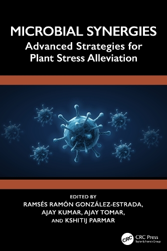Microbial Synergies: Advanced Strategies for Plant Stress Alleviation.