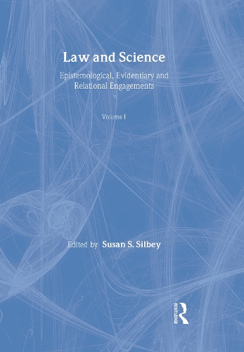 Law and Science: Epistemological, Evidentiary, and Relational Engagements.
