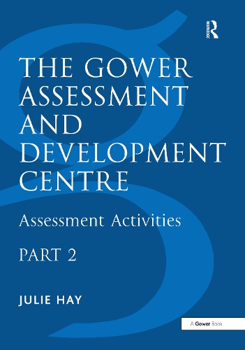 The Gower Assessment and Development Centre: Assessment Activities.