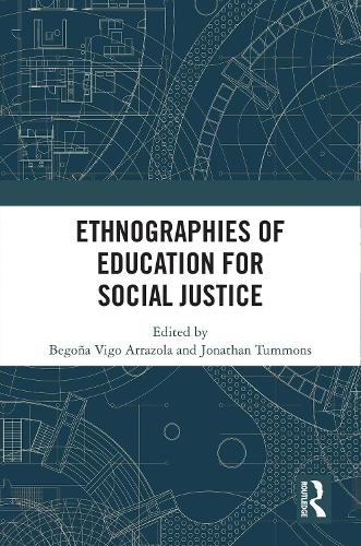 Ethnographies of Education for Social Justice.