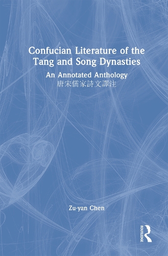 Confucian Literature of the Tang and Song Dynasties