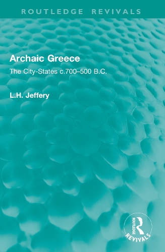 Archaic Greece: The City-States c.700-500 B.C..