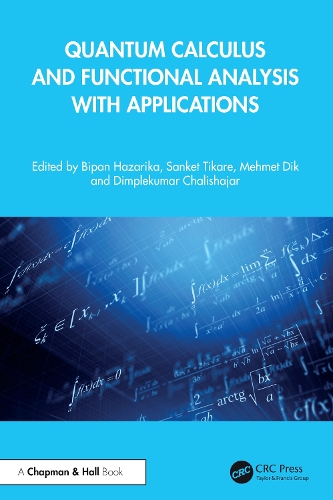 Quantum Calculus and Functional Analysis with Applications.