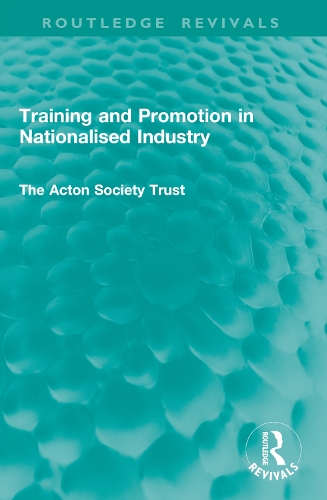 Training and Promotion in Nationalised Industry.