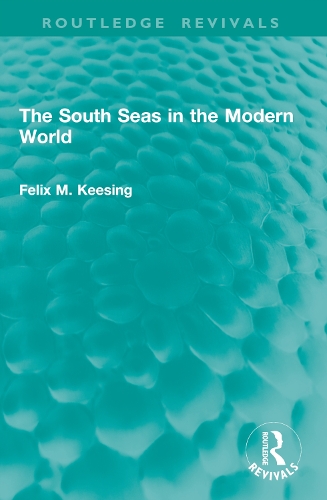 The South Seas in the Modern World.