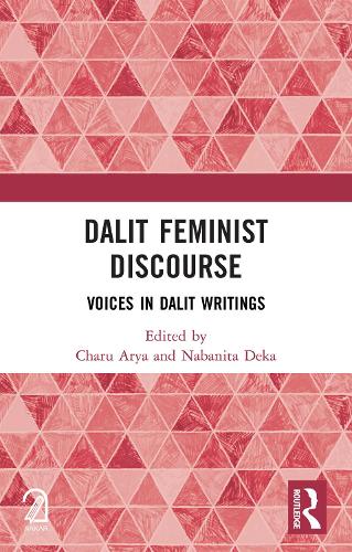 Dalit Feminist Discourse: Voices in Dalit Writings.