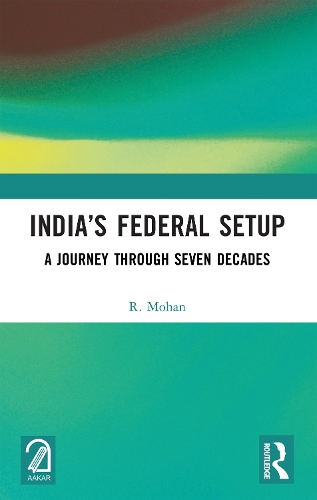 India's Federal Setup: A Journey Through Seven Decades.