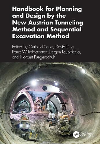 Handbook for Planning and Design by the New Austrian Tunneling Method and Sequential Excavation Method.