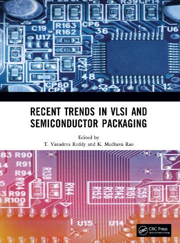 Recent Trends in VLSI and Semiconductor Packaging.