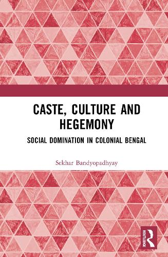 Caste, Culture and Hegemony