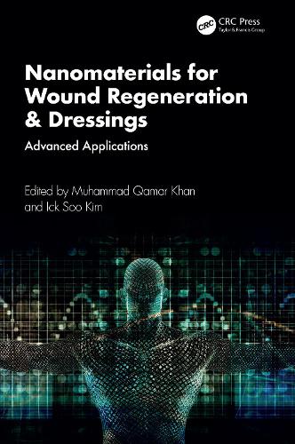 Nanomaterials for Wound Regeneration & Dressings: Advanced Applications.