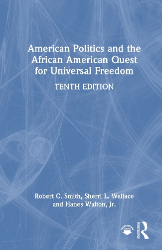 American Politics and the African American Quest for Universal Freedom.