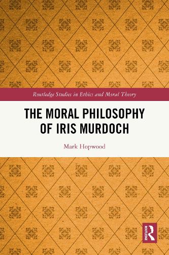The Moral Philosophy of Iris Murdoch.