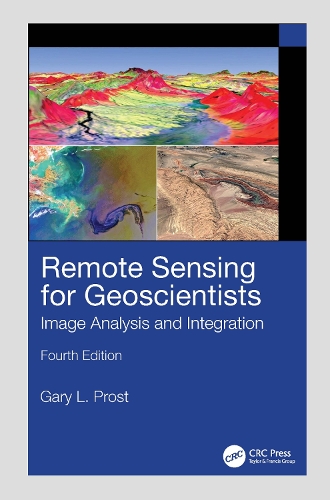Remote Sensing for Geoscientists: Image Analysis and Integration. 4th edition