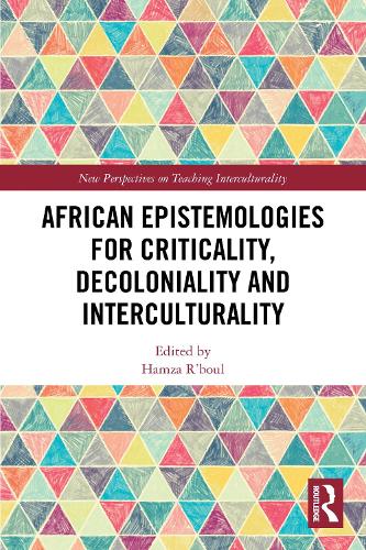 African Epistemologies for Criticality, Decoloniality and Interculturality.