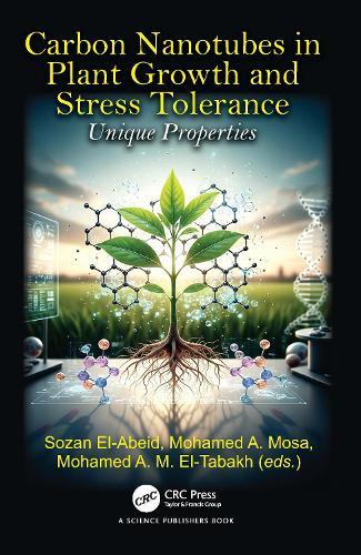 Carbon Nanotubes in Plant Growth and Stress Tolerance: Unique Properties.