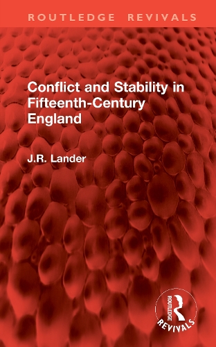 Conflict and Stability in Fifteenth-Century England.