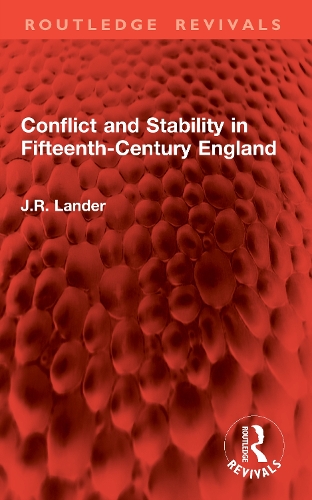 Conflict and Stability in Fifteenth-Century England.