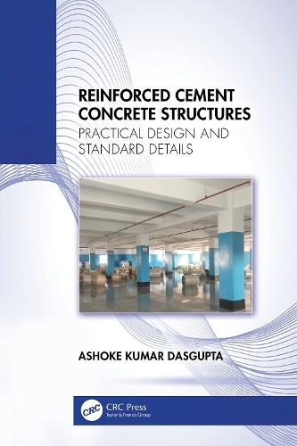 Reinforced Cement Concrete Structures: Practical Design and Standard Details.
