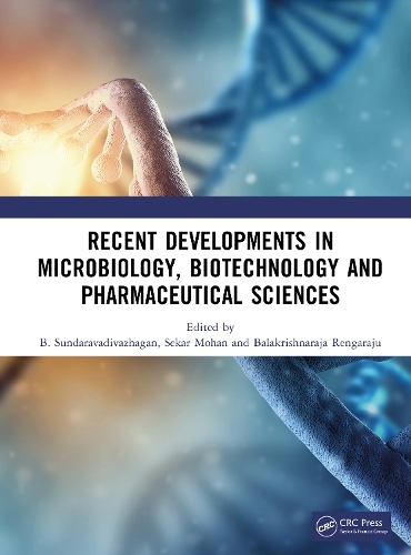Recent Developments in Microbiology, Biotechnology and Pharmaceutical Sciences.