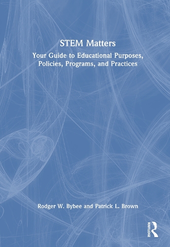 STEM Matters: Your Guide to Educational Purposes, Policies, Programs, and Practices.