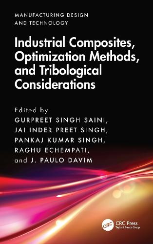 Industrial Composites, Optimization Methods, and Tribological Considerations.