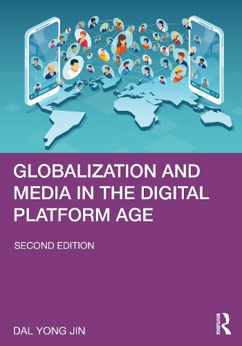 Globalization and Media in the Digital Platform Age. 2nd edition