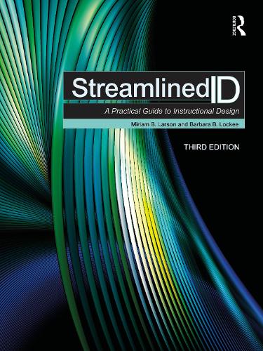 Streamlined ID: A Practical Guide to Instructional Design. 3rd edition