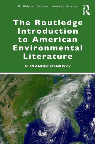 The Routledge Introduction to American Environmental Literature.