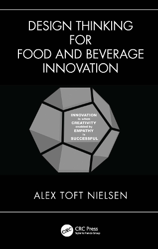 Design Thinking for Food and Beverage Innovation.