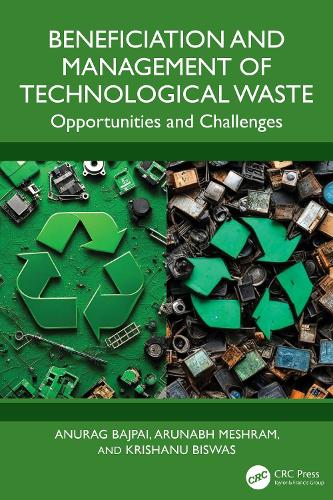 Beneficiation and Management of Technological Waste: Opportunities and Challenges.