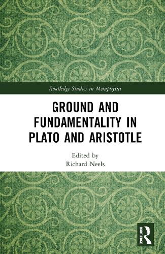 Ground and Fundamentality in Plato and Aristotle.