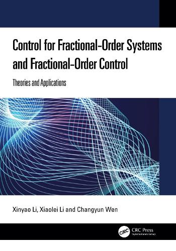Control for Fractional-Order Systems and Fractional-Order Control: Theories and Applications.