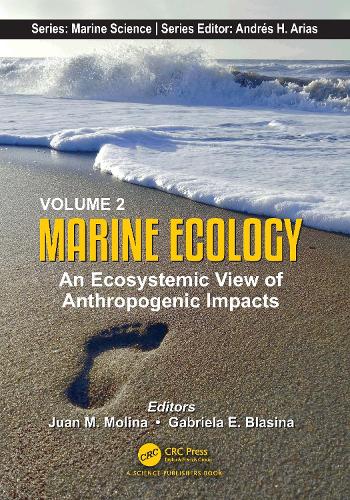 Volume 2: Marine Ecology: An Ecosystemic View of Anthropogenic Impacts.