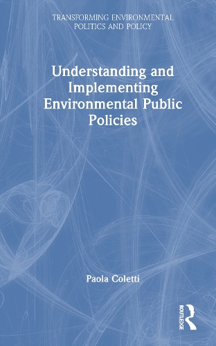 Understanding and Implementing Environmental Public Policies.