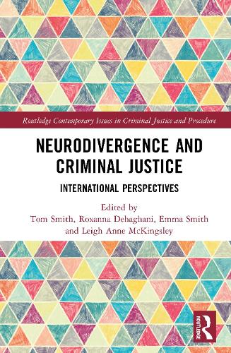 Neurodivergence and Criminal Justice: International Perspectives.