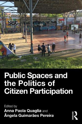 Public Spaces and the Politics of Citizen Participation.