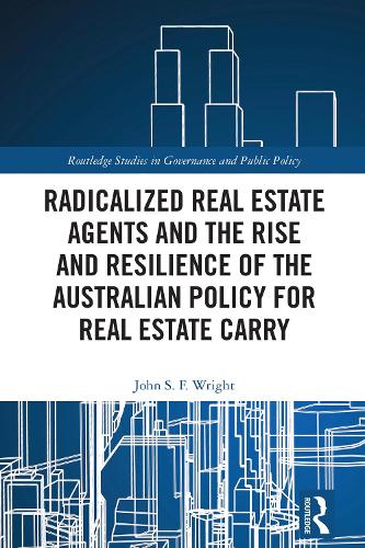 Radicalized Real Estate Agents and the Rise and Resilience of the Australian Policy for Real Estate Carry.