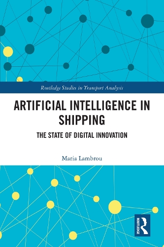Artificial Intelligence in Shipping: The State of Digital Innovation.