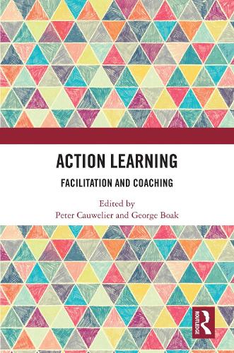Action Learning: Facilitation and Coaching.