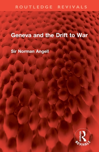 Geneva and the Drift to War.