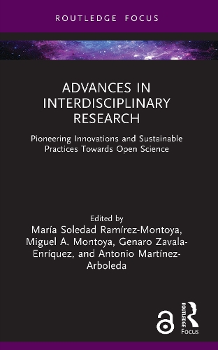 Advances in Interdisciplinary Research: Pioneering Innovations and Sustainable Practices Towards Open Science.
