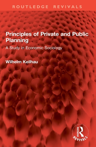 Principles of Private and Public Planning: A Study in Economic Sociology.