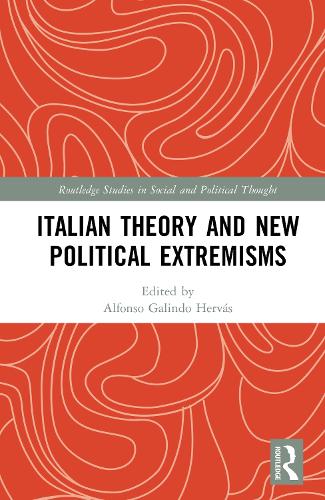 Italian Theory and New Political Extremisms.