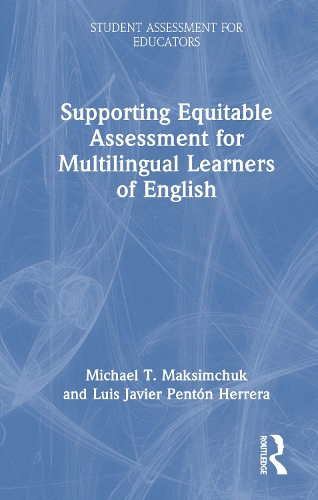 Supporting Equitable Assessment for Multilingual Learners of English.
