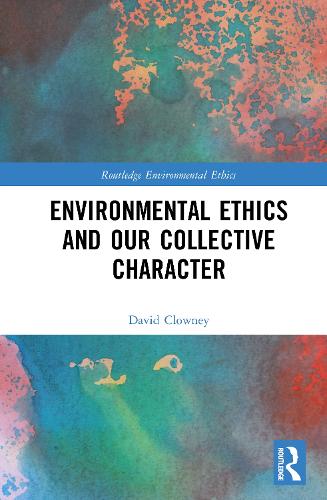 Environmental Ethics and our Collective Character.