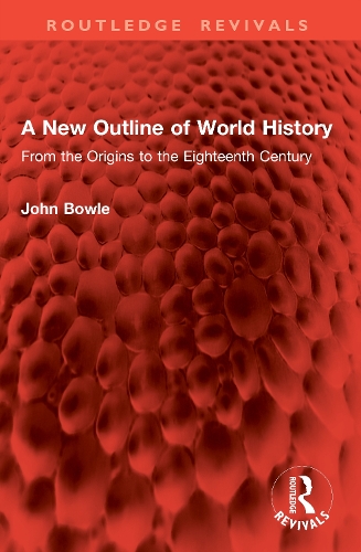 A New Outline of World History: From the Origins to the Eighteenth Century.