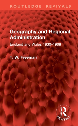 Geography and Regional Administration: England and Wales 1830-1968.