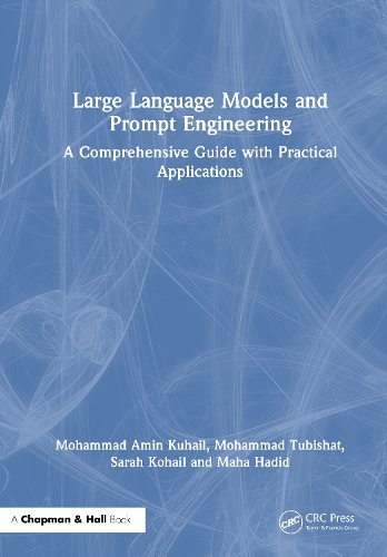 Large Language Models and Prompt Engineering: A Comprehensive Guide with Practical Applications.