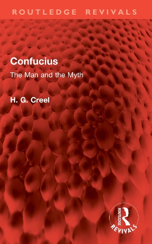 Confucius: The Man and the Myth.